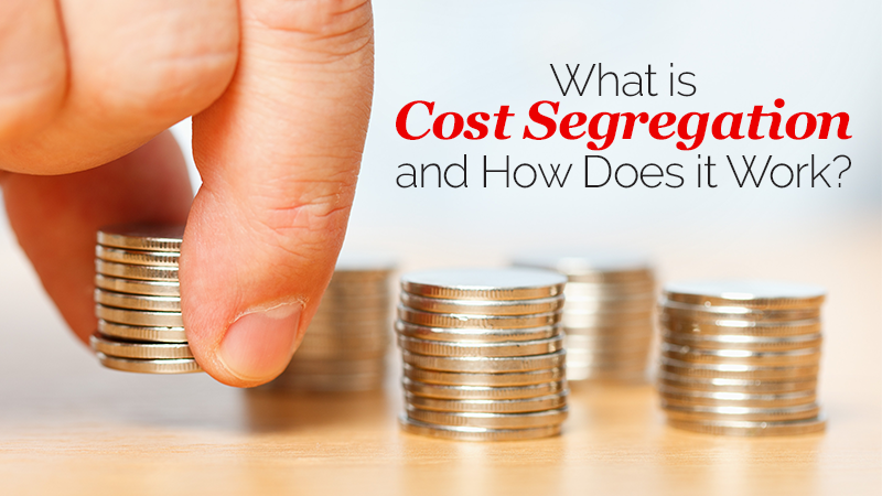 What is Cost Segregation and How Does it Work?